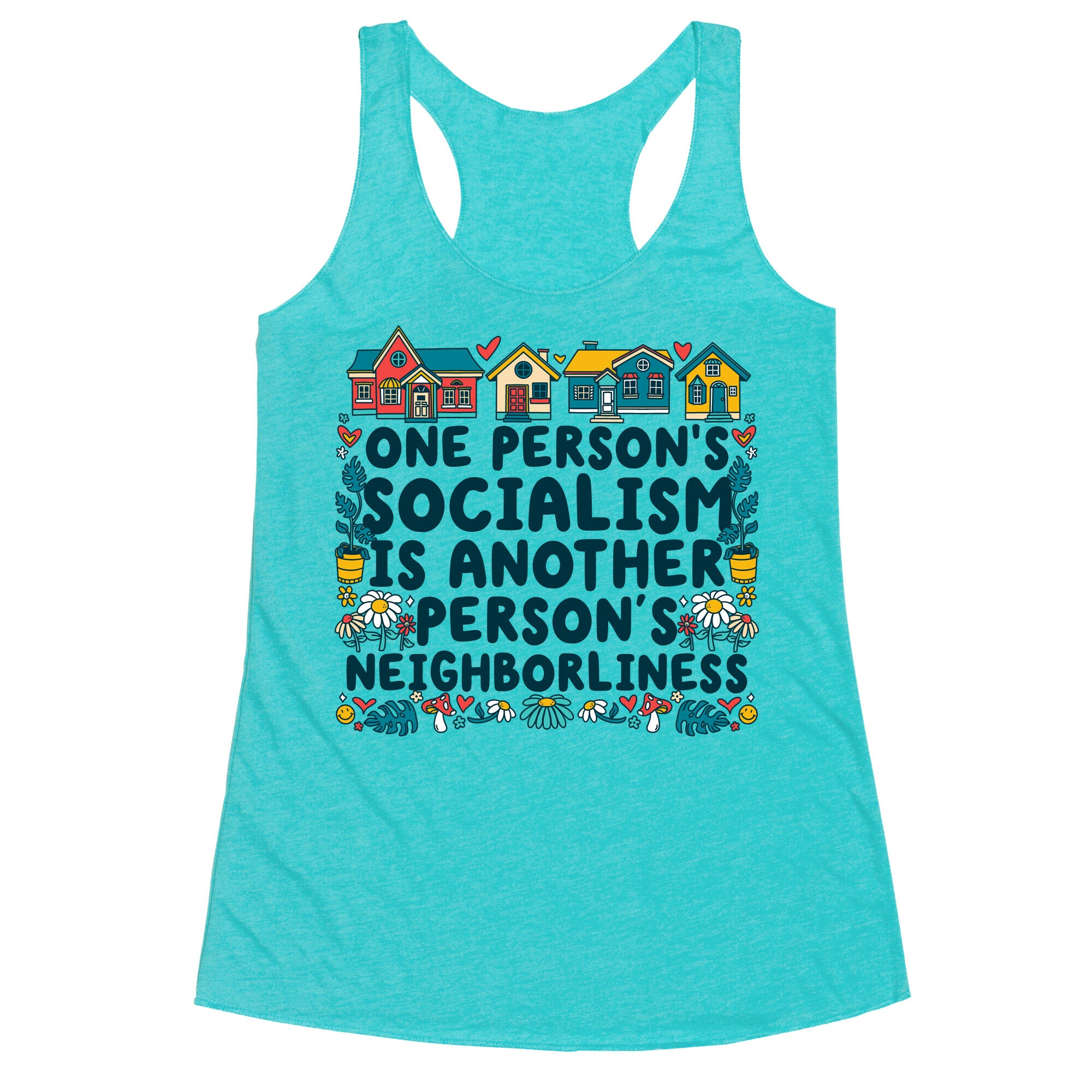 One Persons Socialism is Another Persons Neighborliness Tim Walz Racerback Tank